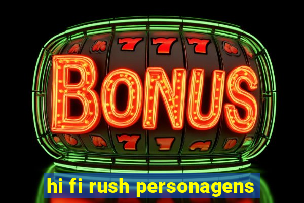 hi fi rush personagens